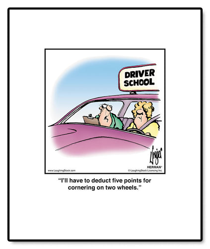 I’ll have to deduct five points for cornering on two wheels.