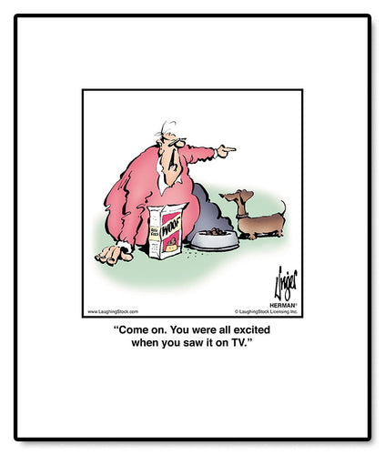 Come on. You were all excited when you saw it on TV.