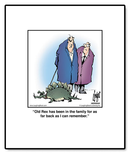 Old Rex has been in the family for as far back as I can remember.