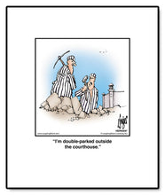 Load image into Gallery viewer, I’m double-parked outside the courthouse.