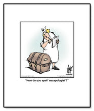 Load image into Gallery viewer, How do you spell ‘escapologist’?