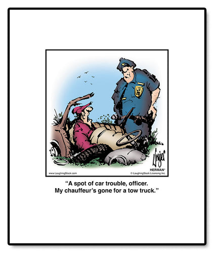A spot of car trouble, officer. My chauffeur’s gone for a tow truck.