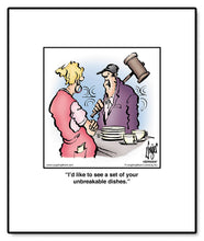 Load image into Gallery viewer, I’d like to see a set of your unbreakable dishes.