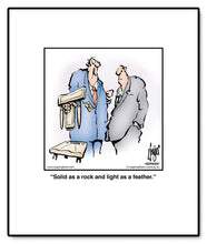 Load image into Gallery viewer, Solid as a rock and light as a feather.