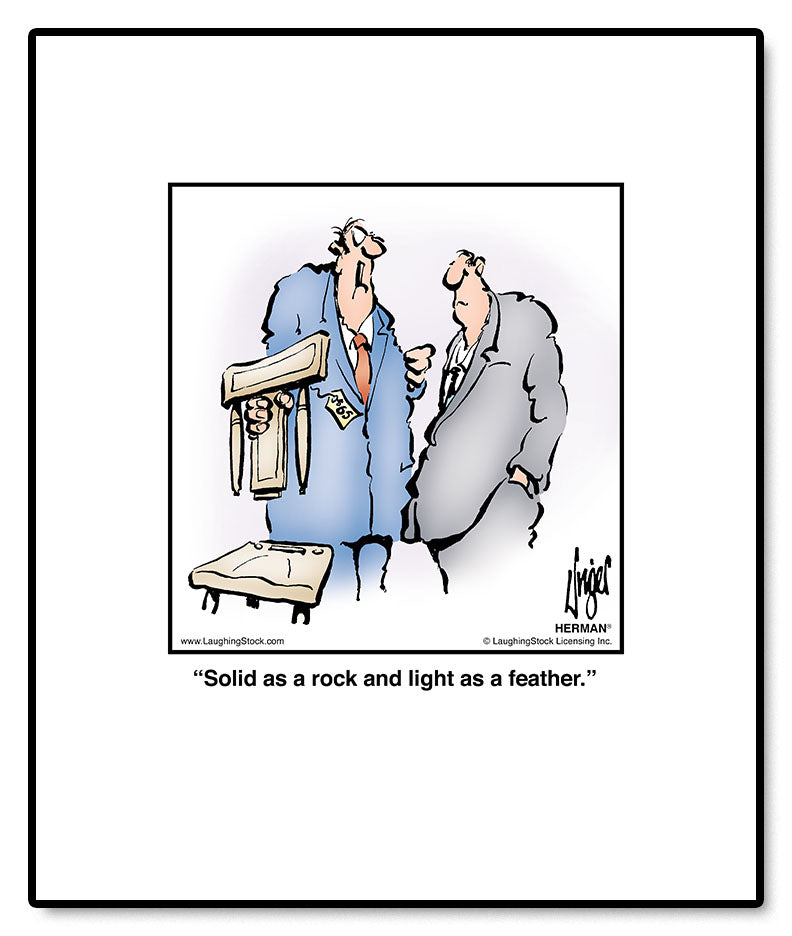 Solid as a rock and light as a feather.