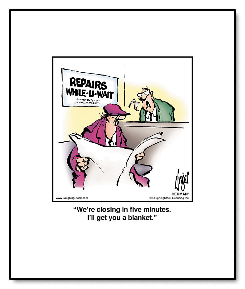 We’re closing in five minutes. I’ll get you a blanket.