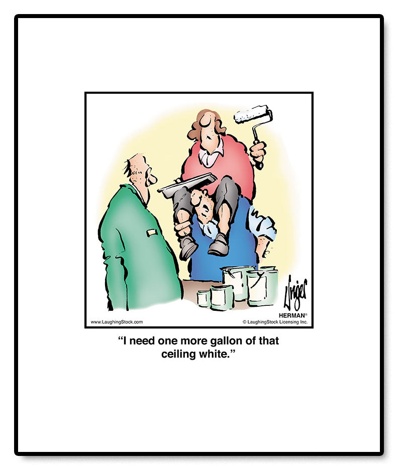 I need one more gallon of that ceiling white.