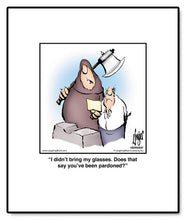 Load image into Gallery viewer, I didn’t bring my glasses. Does that say you’ve been pardoned?