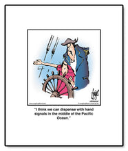 Load image into Gallery viewer, I think we can dispense with hand signals in the middle of the Pacific Ocean.