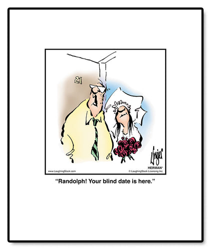 Randolph! Your blind date is here.