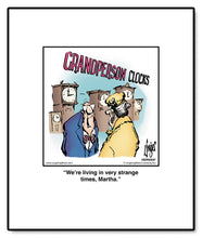 Load image into Gallery viewer, We’re living in very strange times, Martha.