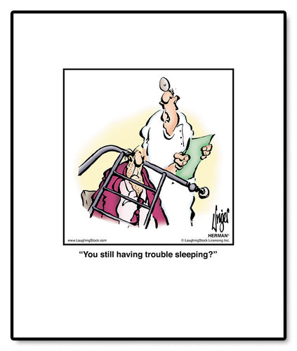 You still having trouble sleeping?