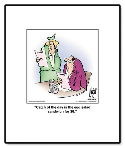 Catch of the day is the egg salad sandwich for $6.