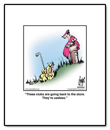 These clubs are going back to the store. They’re useless.