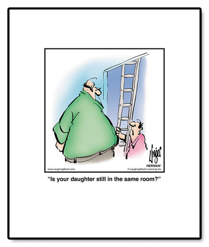 Is your daughter still in the same room?