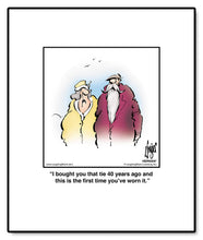 Load image into Gallery viewer, I bought you that tie 40 years ago and this is the first time you’ve worn it.