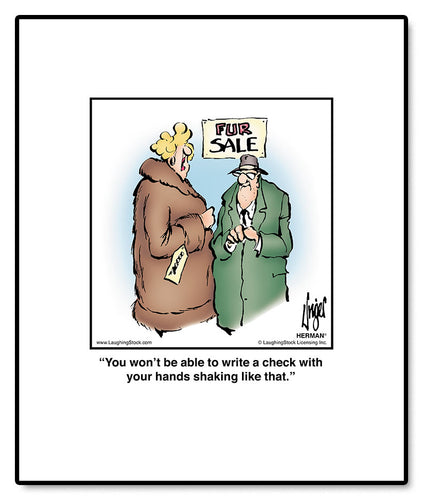 You won’t be able to write a check with your hands shaking like that.