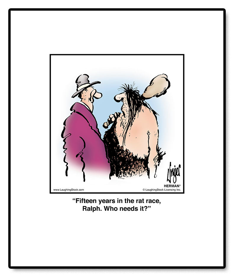 Fifteen years in the rat race, Ralph. Who needs it? – LaughingStock