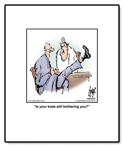Is your knee still bothering you?