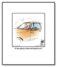 Load image into Gallery viewer, Is the police cruiser still behind us?
