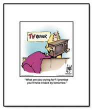 Load image into Gallery viewer, What are you crying for? I promise you’ll have it back by tomorrow.