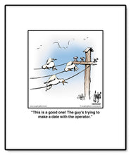 Load image into Gallery viewer, This is a good one! The guy’s trying to make a date with the operator.