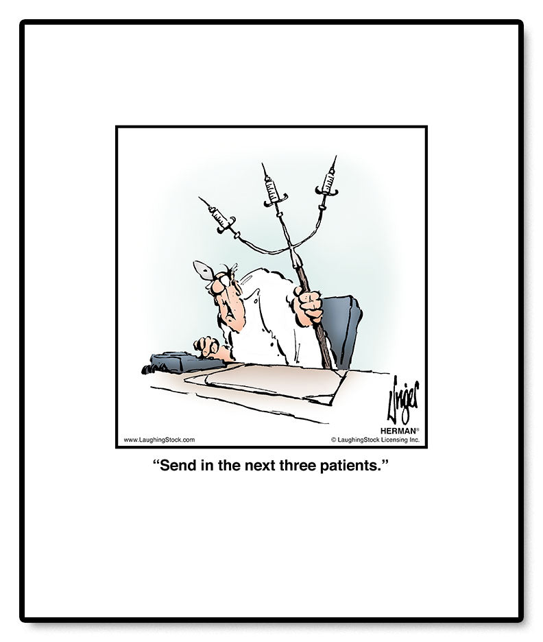 Send in the next three patients.