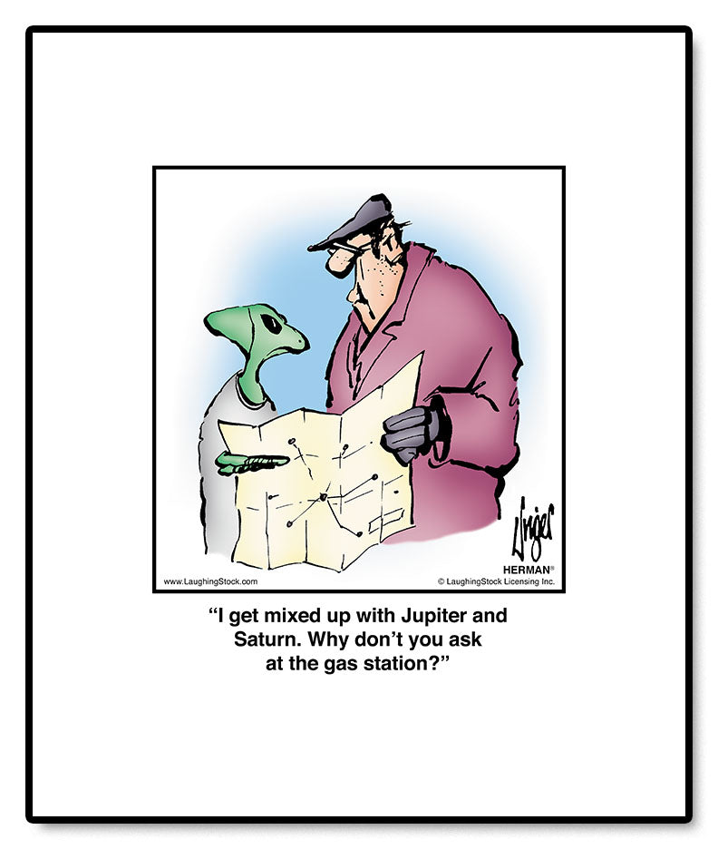 I get mixed up with Jupiter and Saturn. Why don’t you ask at the gas station?