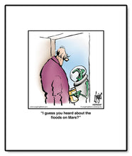 Load image into Gallery viewer, I guess you heard about the ﬂoods on Mars?