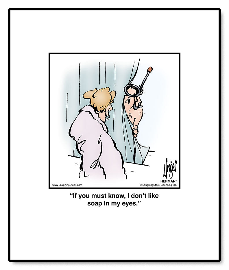 If you must know, I don’t like soap in my eyes.