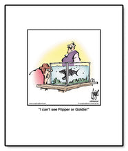 Load image into Gallery viewer, I can’t see Flipper or Goldie!