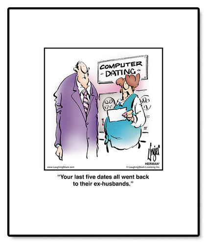 Your last ﬁve dates all went back to their ex-husbands.