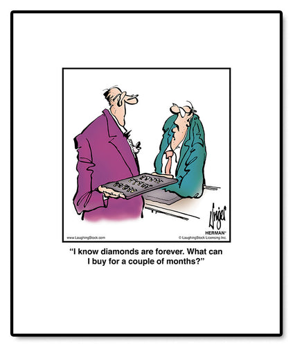 I know diamonds are forever. What can I buy for a couple of months?
