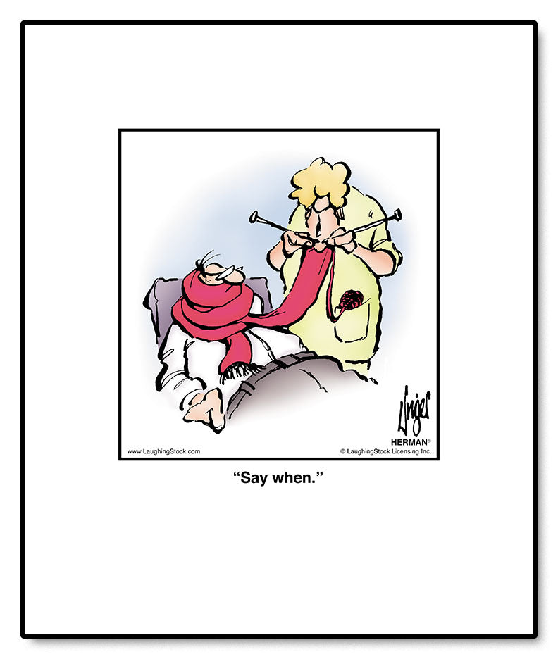 Say when.