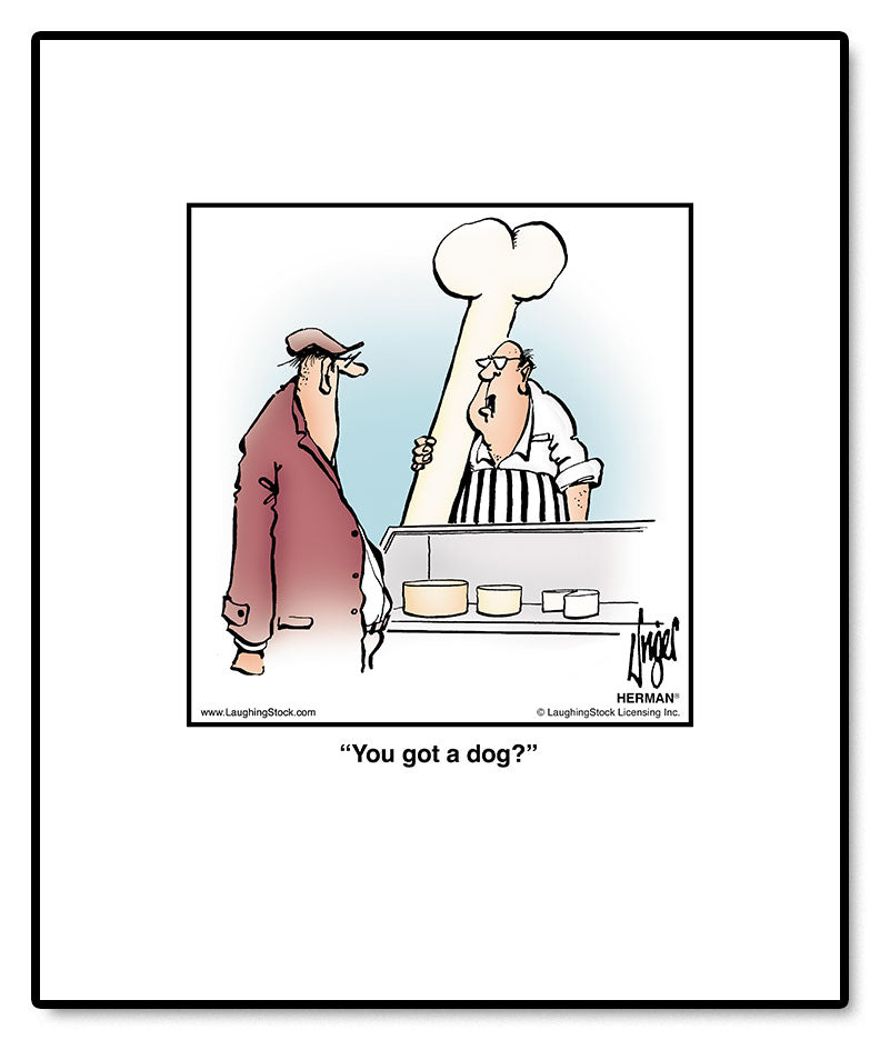 You got a dog?