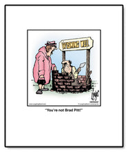 Load image into Gallery viewer, You’re not Brad Pitt!