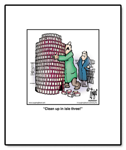 Clean up in isle three!