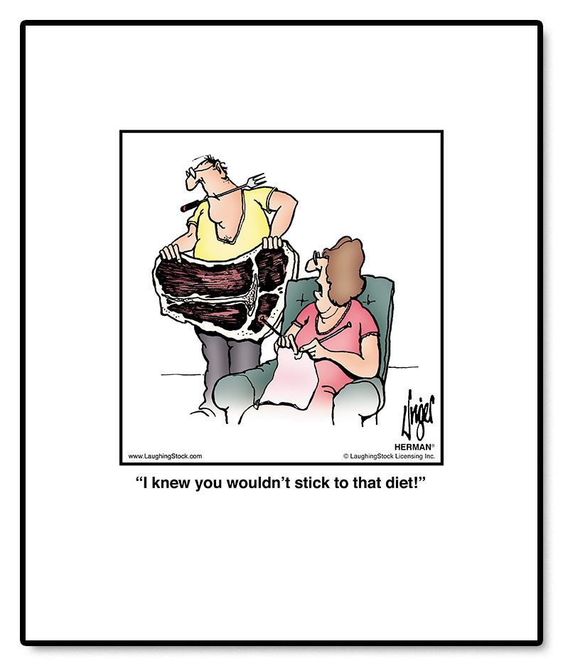 I knew you wouldn’t stick to that diet!