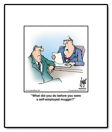 What did you do before you were a self-employed mugger?