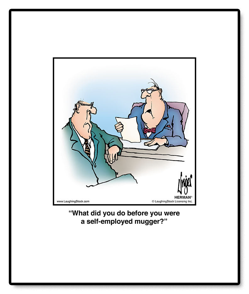 What did you do before you were a self-employed mugger?
