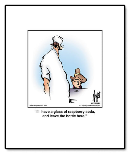 I’ll have a glass of raspberry soda, and leave the bottle here.