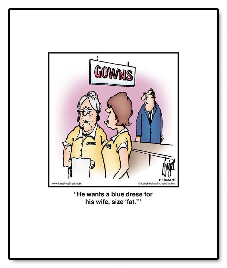 He wants a blue dress for his wife, size ‘fat.’