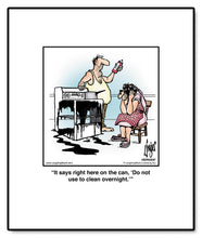 Load image into Gallery viewer, It says right here on the can, ‘Do not use to clean overnight.’