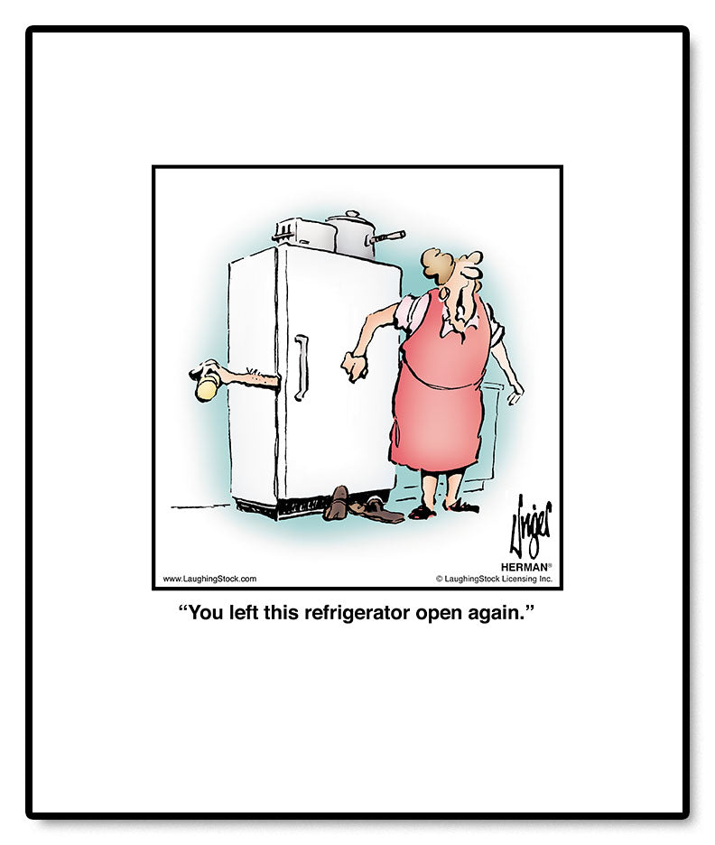 You left this refrigerator open again.