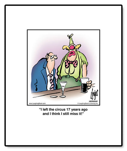 I left the circus 17 years ago and I think I still miss it!