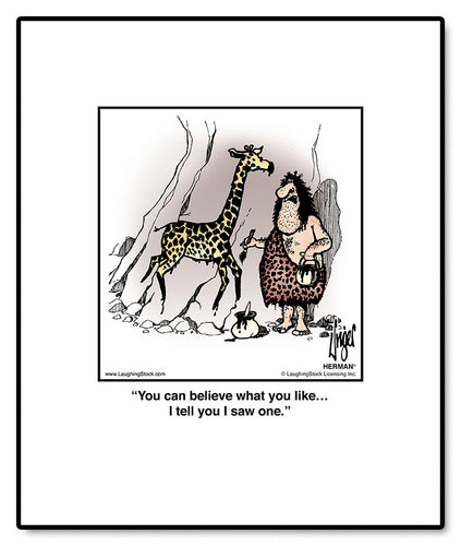 You can believe what you like… I tell you I saw one.