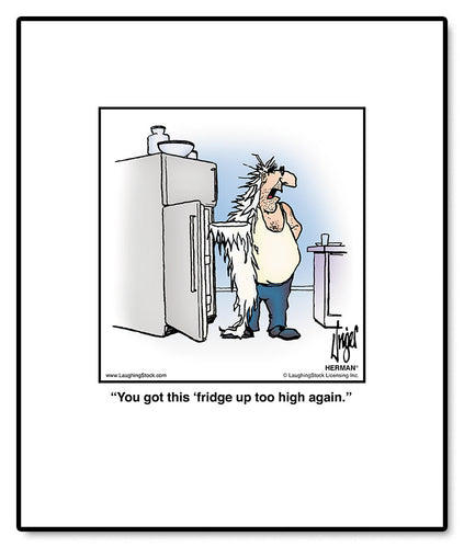 You got this ‘fridge up too high again.