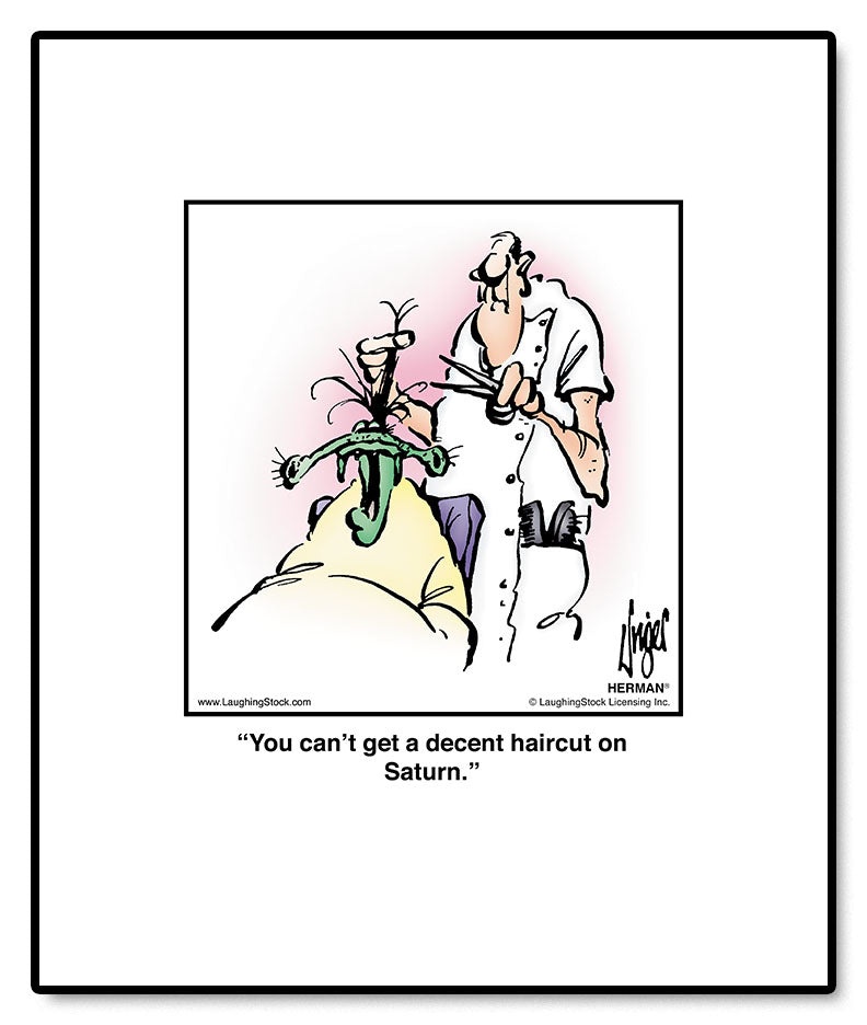 You can’t get a decent haircut on Saturn.
