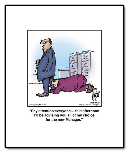 Pay attention everyone… this afternoon I’ll be advising you all of my choice for the new Manager.