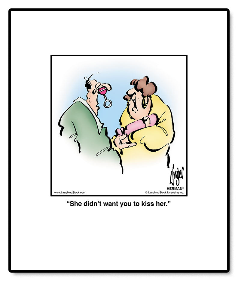 She didn’t want you to kiss her.